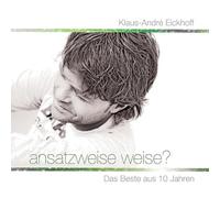 Klaus-André Eickhoff - ansatzweise weise