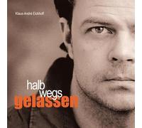 Klaus-André Eickhoff - halbwegs gelassen
