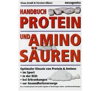 Klaus Arndt Tor Handbuch Proteine und Aminosäuren: Optimaler Einsatz (Tascabile)