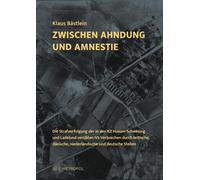 Klaus Bäst Zwischen Ahndung und Amnestie: Die Strafverfo (Copertina rigida)