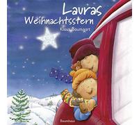 Klaus Baumgart Lauras Weihnachtsstern (Pappbilderbuch): .: . (Copertina rigida)
