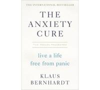Klaus Bernhardt The Anxiety Cure (Tascabile)