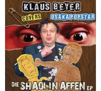 Klaus Beyer Covers Osaka Popstar - Die Shaolin Affen - EP