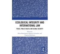 Klaus Bosselmann Ecological Integrity and International Law (Copertina rigida)