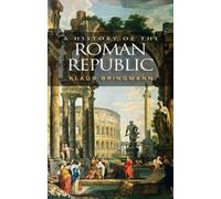 Klaus Bringmann A History of the Roman Republic (Tascabile)