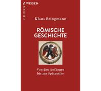 Klaus Bringmann Römische Geschichte: Von den Anfängen bis zur Spätan (Tascabile)