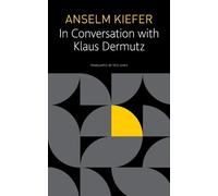 Klaus Dermutz Tess Lewis Ans Anselm Kiefer in Conversation with Kla (Tascabile)