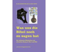 Klaus-Dieter Mü Was uns die Bibel noch zu sagen hat: Die schönsten B (Tascabile)