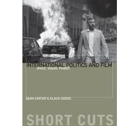 Klaus Dodds Sean Carter International Politics and Film (Tascabile) Short Cuts