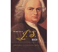 Klaus Eidam Hoyt Rogers The True Life Of J.S. Bach (Copertina rigida)