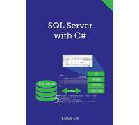 Klaus Elk SQL Server with C# (Tascabile)