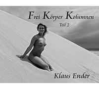 Klaus Ender Frei Körper Kolumnen - Teil 2: 25 Anekdoten aus 5 (Copertina rigida)