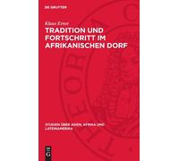 Klaus Ernst Tradition Und Fortschritt Im Afrikanischen Dorf (Copertina rigida)