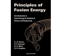 Klaus F Schoepf Principles Of Fusion Energy: An Introduction (Copertina rigida)