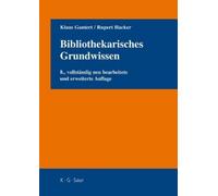 Klaus Gantert Rupert Hacker Bibliothekarisches Grundwissen (Tascabile)