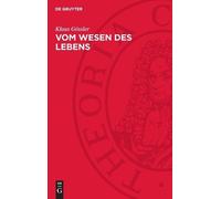 Klaus Gössler Vom Wesen Des Lebens (Copertina rigida)