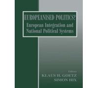 Klaus H. Goetz Europeanised Politics? (Tascabile)