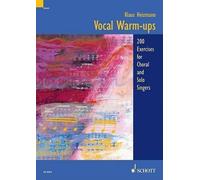 Vocal Warm-ups: 200 Exercises for Chorus And Solo Singers