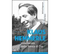 Klaus Hemmerle innamorato della Parola di Dio