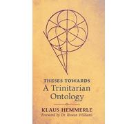 Klaus Hemmerle Theses Towards A Trinitarian Ontology (Copertina rigida)