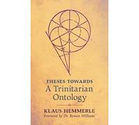 Klaus Hemmerle Theses Towards A Trinitarian Ontology (Tascabile)