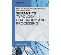 Klaus Heusinger Semantics - Typology, Diachrony and Processing (Tascabile)