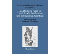 Klaus Hildebran Das Deutsche Reich Im Urteil Der Großen Mächt (Copertina rigida)
