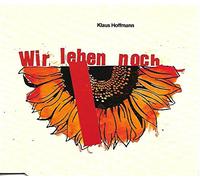 Klaus Hoffmann - Wir Leben Noch / Da Ist Ein Strom