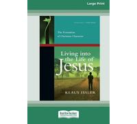 Klaus Issler Living into the Life of Jesus (Tascabile)