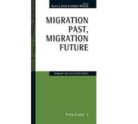 Klaus J. Bade Migration Past, Migration Future (Copertina rigida)