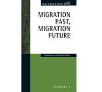 Klaus J. Bade Migration Past, Migration Future (Tascabile) Migration & Refugees