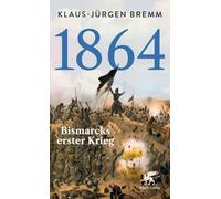 Klaus-Jürgen Bremm 1864: Bismarcks erster Krieg (Copertina rigida)