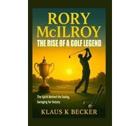 Klaus K Becker Rory McIlroy (Tascabile)
