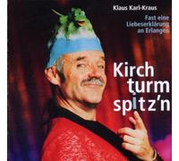 Klaus Karl Kraus - Kirchturmspitz'N