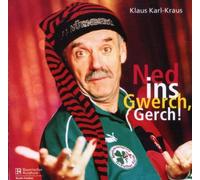 Klaus Karl Kraus - Ned Ins Gwerch, Gerch