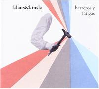 KLAUS & KINSKI - HERREROS Y FATIGAS