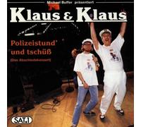 Klaus & Klaus - Polizeistund und Tschüss