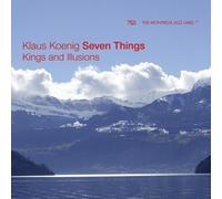 Klaus Koenig Seven Things - Kings And Illusions