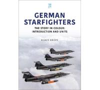 Klaus Kropf German Starfighters (Tascabile) Historic Military Aircraft Series
