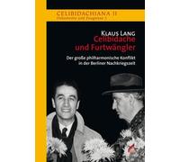 Klaus Lang Mark Celibidache und Furtwängler: Der große philha (Copertina rigida)