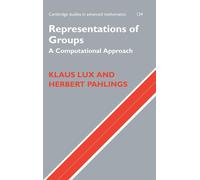 Klaus Lux Herbert Pahlings Representations of Groups (Copertina rigida)