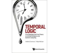 Klaus Mainzer S Temporal Logic: From Philosophy And Proof The (Copertina rigida)