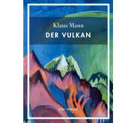 Klaus mann der vulkan vollst ndige neuau