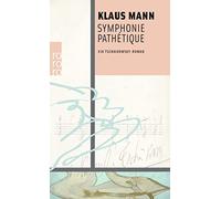 Klaus Mann Fredric Kroll Christe Symphonie Pathétique: Ein Tschaikow (Tascabile)