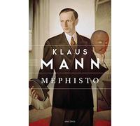 Klaus Mann Mephisto: Roman einer Karriere (Copertina rigida)