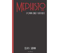 Klaus Mann: Mephisto - Roman einer Karriere: Neuausgabe 2020