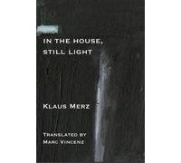 Klaus Merz Still Some Light in the House (Tascabile)
