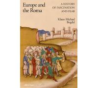 Klaus-Michael Bogdal Europe and the Roma (Copertina rigida)