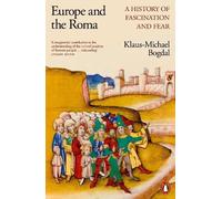 Klaus-Michael Bogdal Europe and the Roma (Tascabile)