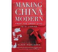 Klaus Mühlhahn Making China Modern (Tascabile)